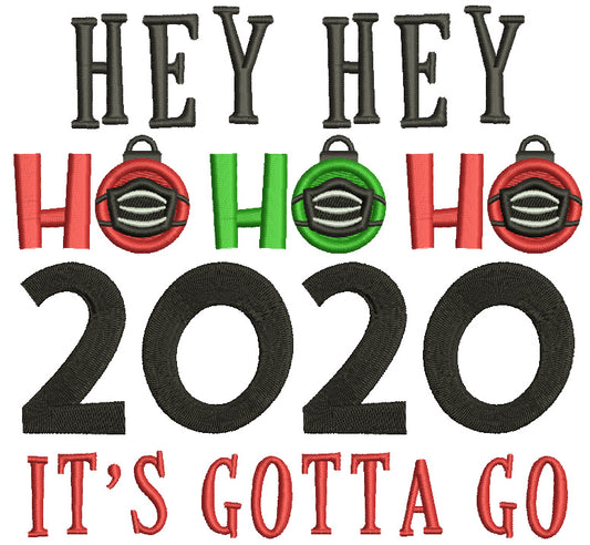 Hey Hey Ho Ho Ho 2020 It's Gotta Go New Year Filled Machine Embroidery Design Digitized Pattern