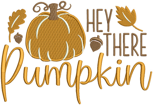 Hey There Pumpkin Halloween Filled Machine Embroidery Design Digitized Pattern