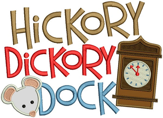 Hickory Dickory Dock Applique Machine Embroidery Design Digitized Pattern