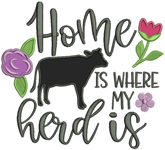 Home Is Where My Herd Is Flowers Applique Machine Embroidery Design Digitized Pattern