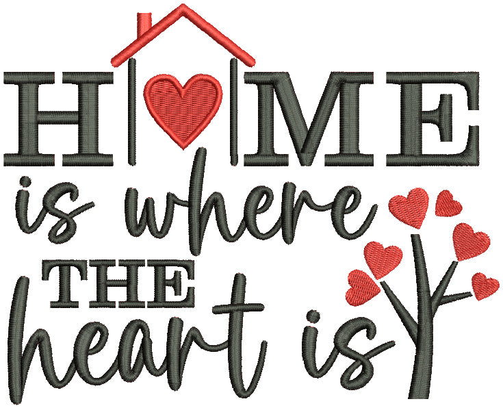 Home Is Where The Heart Is Valentine's Day Filled Machine Embroidery Design Digitized Pattern