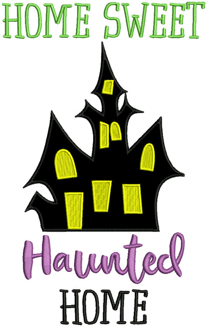 Home Sweet Haunted Home Applique Halloween Machine Embroidery Design Digitized Pattern