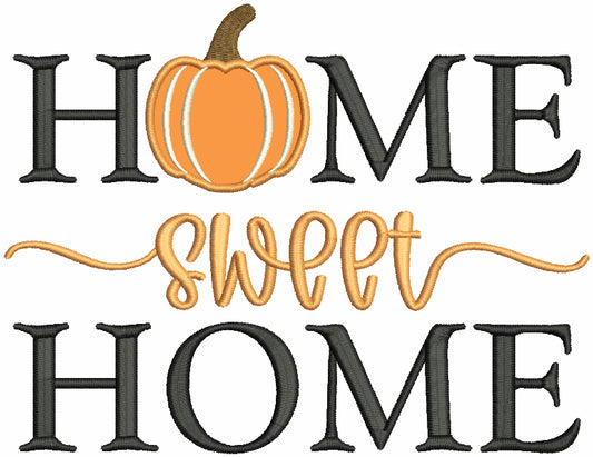 Home Sweet Home Pumpkin Fall Applique Machine Embroidery Design Digitized Pattern