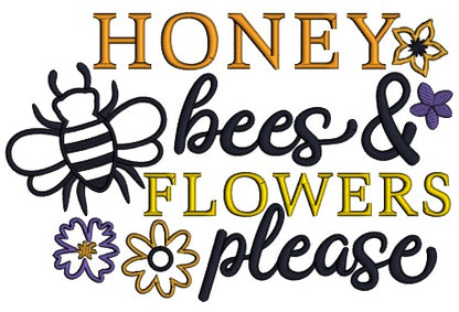Honey Bees And Flowers Please Applique Machine Embroidery Design Digitized Pattern