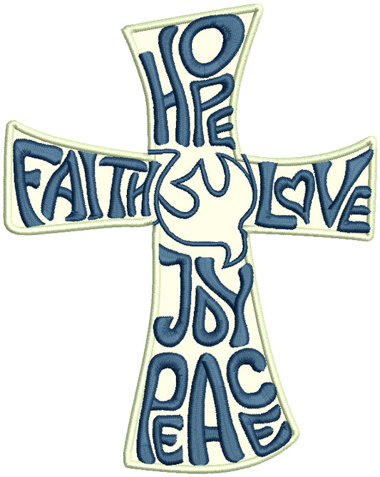 Hope Faith Love Joy Peace Cross Applique Machine Embroidery Design Digitized Pattern
