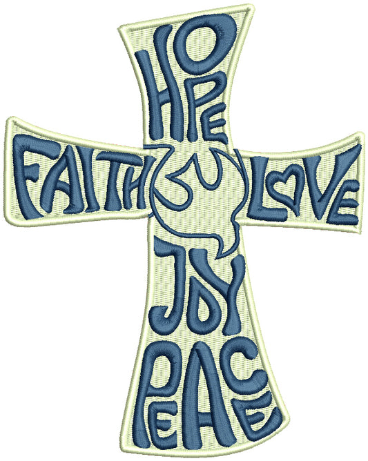 Hope Faith Love Joy Peace Cross Filled Machine Embroidery Design Digitized Pattern