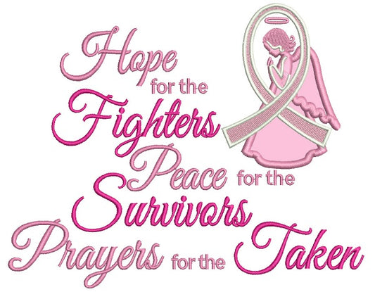 Hope For The Fighters Peace For The Survivors Prayers For The Taken Breast Cancer Awareness Applique Machine Embroidery Design Digitized Pattern