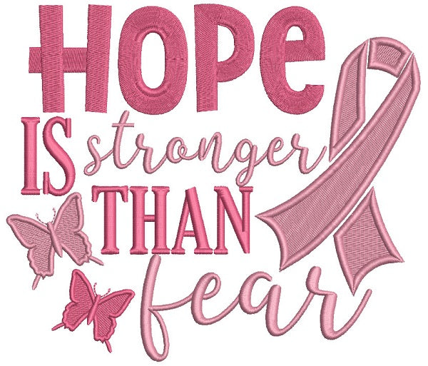 Hope Is Stronger Than Fear Breast Cancer Awareness Filled Machine Embroidery Design Digitized Pattern