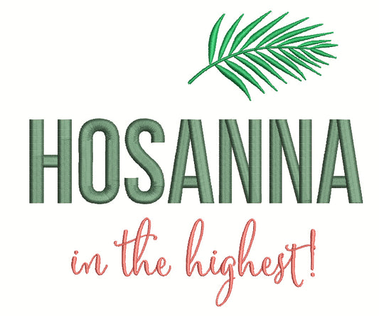 Hosanna In The Highest Religious Filled Machine Embroidery Design Digitized Pattern