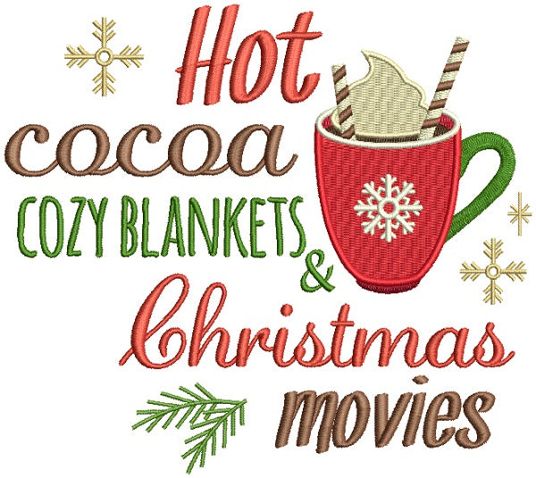 Hot Cocoa Cozy Blankets And Christmas Movies Filled Machine Embroidery Design Digitized Pattern
