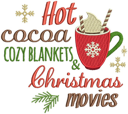 Hot Cocoa Cozy Blankets And Christmas Movies Filled Machine Embroidery Design Digitized Pattern