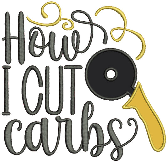 How I Cut Carbs Applique Machine Embroidery Design Digitized Pattern