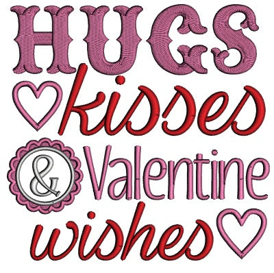 Hugs And Kisses And Valentine WIshes Applique Machine Embroidery Design Digitized Pattern