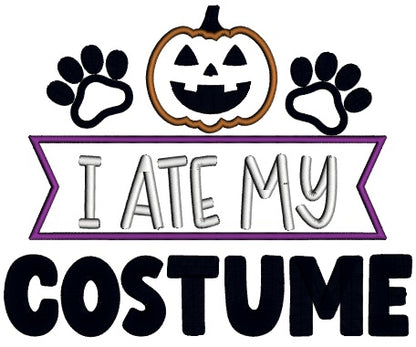 I Ate My Costume Pumpkin And Paws Halloween Applique Machine Embroidery Design Digitized Pattern
