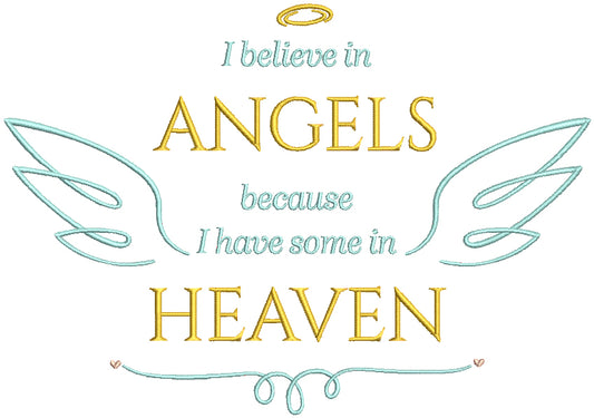I Believe In Angels Becasue I Have Some In Heaven Religious Filled Machine Embroidery Design Digitized Pattern