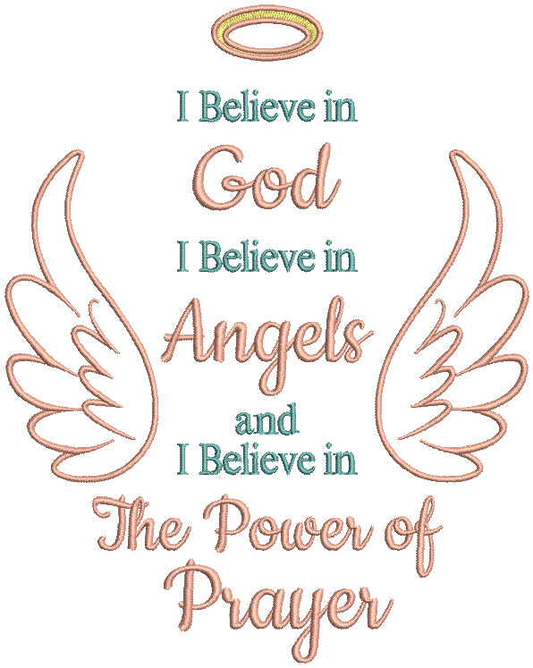 I Believe in God I Believe In Angels And I Believe In The Power Of Prayer Religious Filled Machine Embroidery Design Digitized Pattern