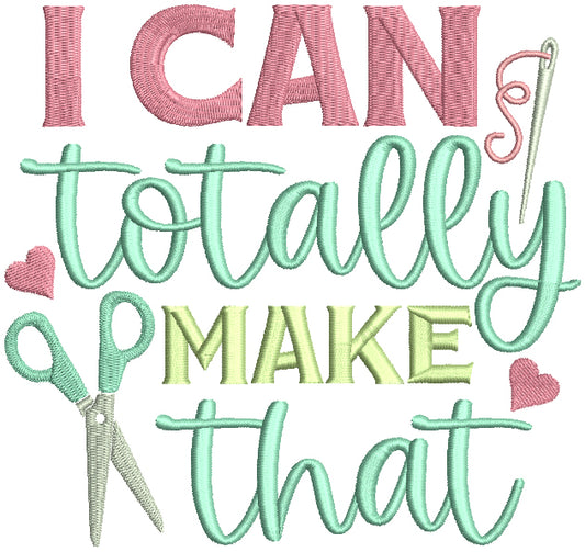 I Can Totally Make That Needle And Scissors Filled Machine Embroidery Design Digitized Pattern