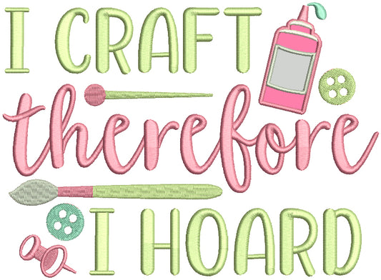 I Craft Therefore I Hoead Applique Machine Embroidery Design Digitized Pattern