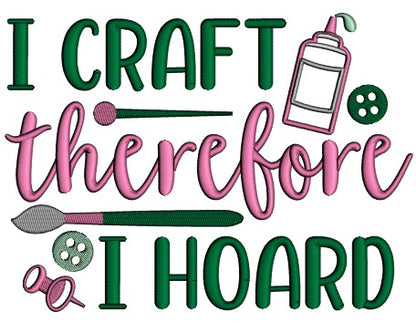 I Craft Therefore I Hoead Applique Machine Embroidery Design Digitized Pattern