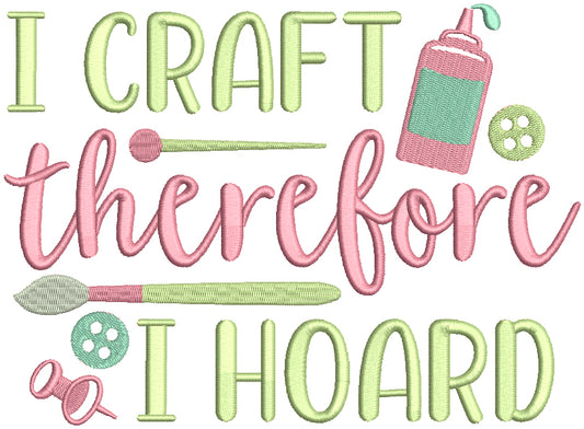I Craft Therefore I Hoead Filled Machine Embroidery Design Digitized Pattern