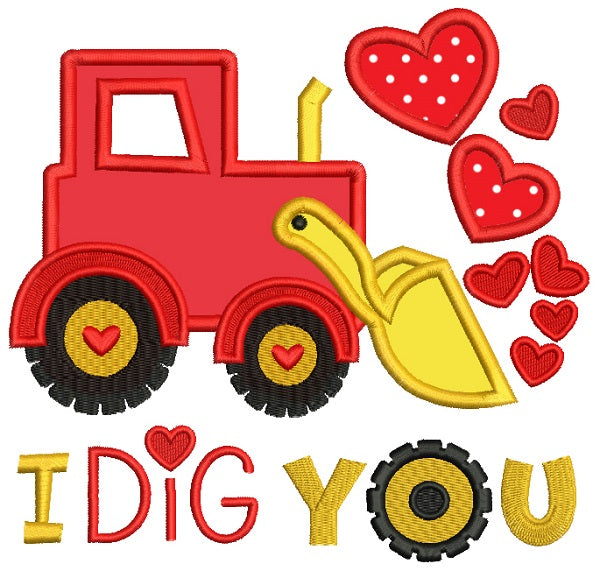 I Dig You Excavator With Hearts Applique Machine Embroidery Design Digitized Pattern