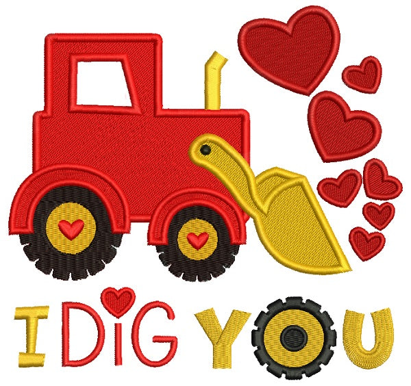 I Dig You Excavator With Hearts Filled Machine Embroidery Design Digitized Pattern