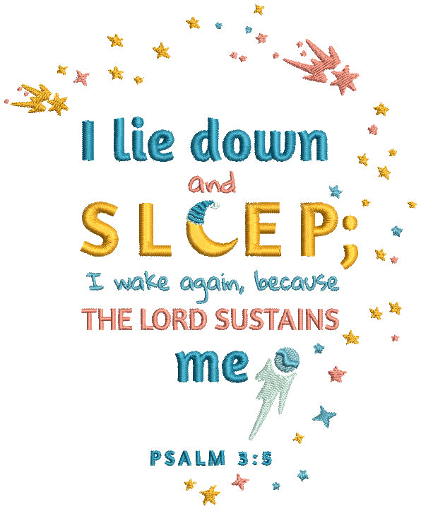 I Lie Down And Sleep I Wake Again Because The Lord Sustains Me Falling Stars Psalm 3-5 Bible Verse Religious Filled Machine Embroidery Design Digitized Pattern