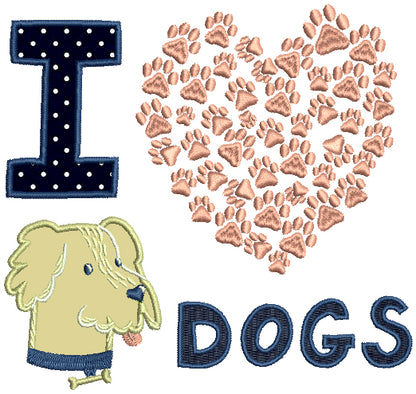 I Love Dogs Applique Machine Embroidery Design Digitized Pattern