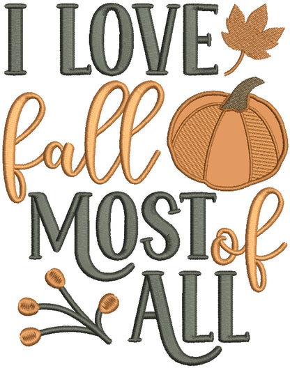 I Love Fall Most Of All Thanksgiving Applique Machine Embroidery Design Digitized Pattern