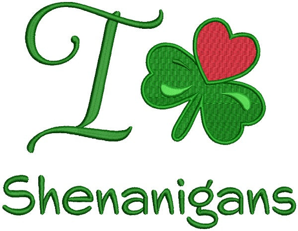 I Love Shamrock Shenanigans Filled St. Patrick's Day Machine Embroidery Design Digitized Pattern