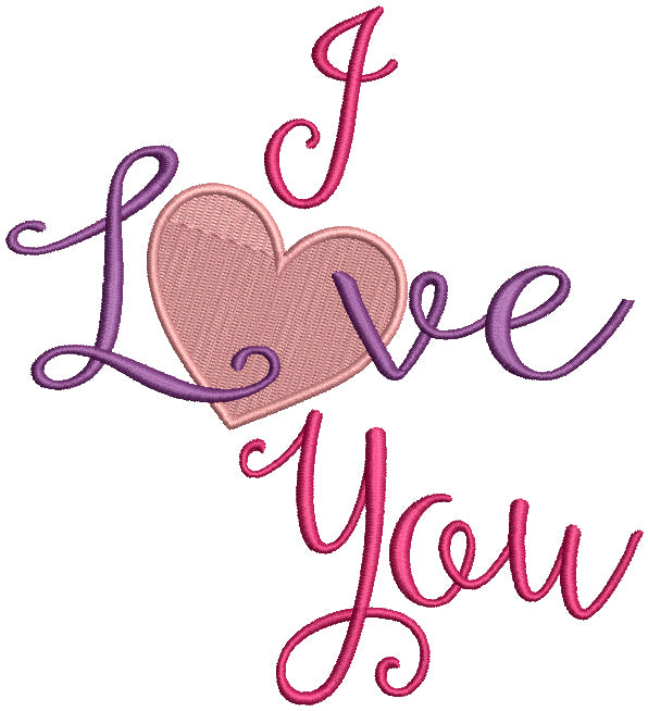 I Love You Big Heart Valentine's Day Filled Machine Embroidery Design Digitized Pattern