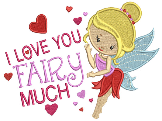 I Love You Fairy Much Filled Machine Embroidery Design Digitized Pattern