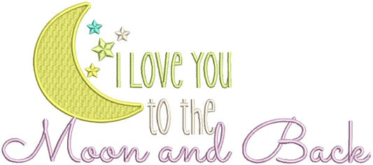 I Love You To The Moon Big Moon With Flowers And Back Filled Machine Embroidery Design Digitized Pattern