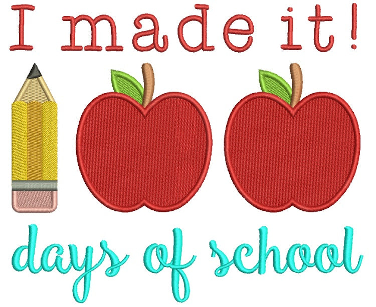 I Made It 100 Days of School Filled Machine Embroidery Digitized Design Pattern