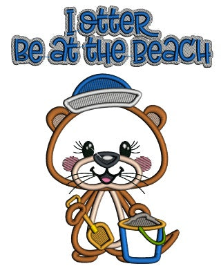 I Otter Be at The Beach Summer Applique Machine Embroidery Design Digitized Pattern