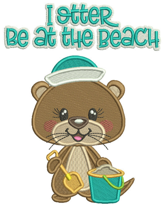 I Otter Be at The Beach Summer Filled Machine Embroidery Design Digitized Pattern