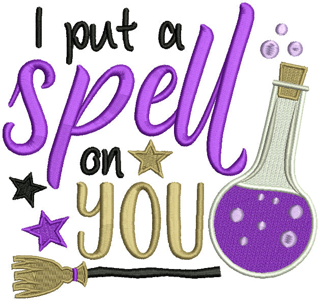 I Put a Spell On You Witch Broom Halloween Filled Machine Embroidery Design Digitized Pattern