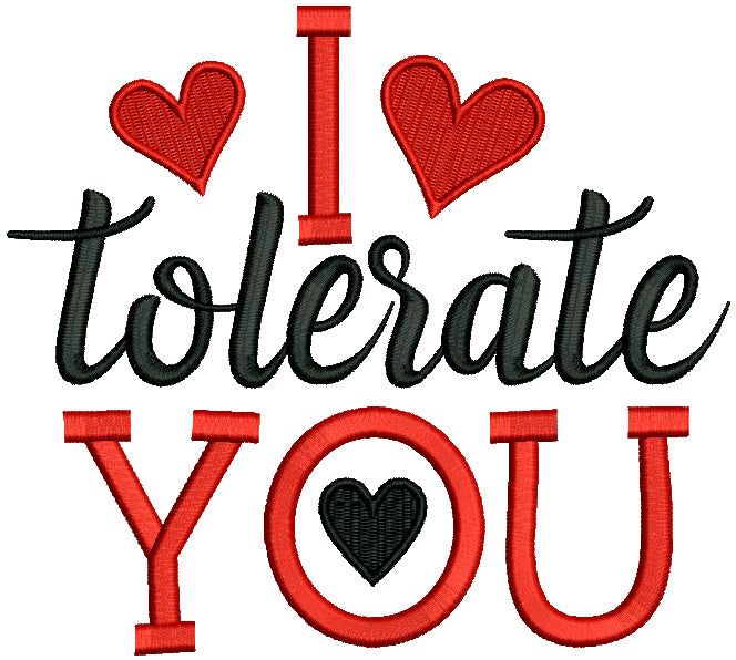 I Tolerate You Hearts Valentine's Day Filled Machine Embroidery Design Digitized Pattern