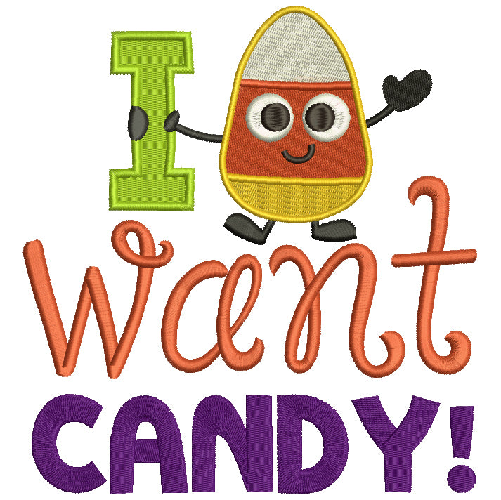 I Want Candy Candy Corn Halloween Filled Machine Embroidery Digitized Design Pattern