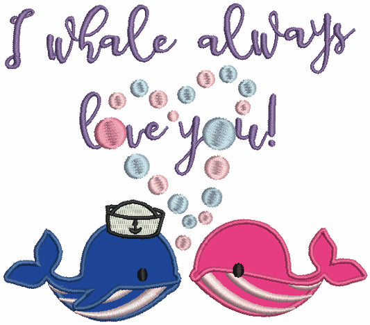 I Whale Always Love You Applique Machine Embroidery Design Digitized Pattern