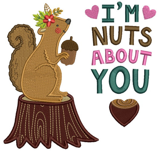 I'm Nuts About You Fall Squirrel Filled Machine Embroidery Design Digitized Pattern