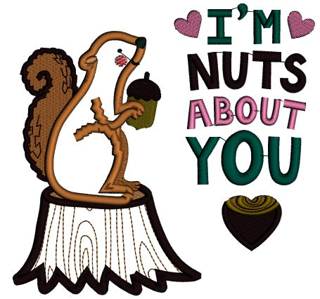 I'm Nuts About You Little Squirrel Applique Machine Embroidery Design Digitized Pattern