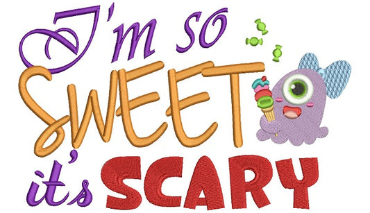 I'm So Sweet It's Scary Filled Machine Embroidery Design Digitized Pattern