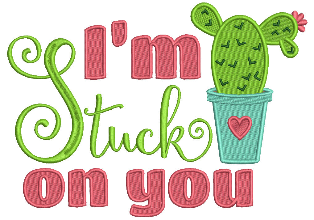 I'm Stuck On You Cactus Love Filled Machine Embroidery Digitized Desig