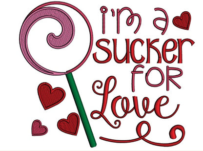 I'm a Sucker For Love Applique Machine Embroidery Design Digitized Pattern