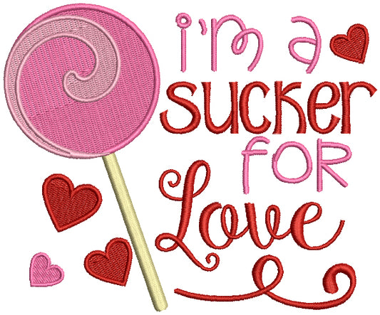 I'm a Sucker For Love Filled Machine Embroidery Design Digitized Pattern