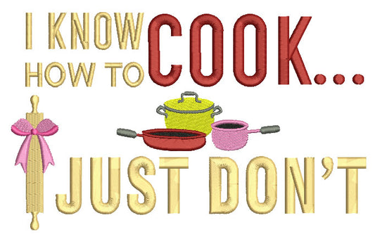 I know how to cook Filled Machine Embroidery Digitized Design Pattern