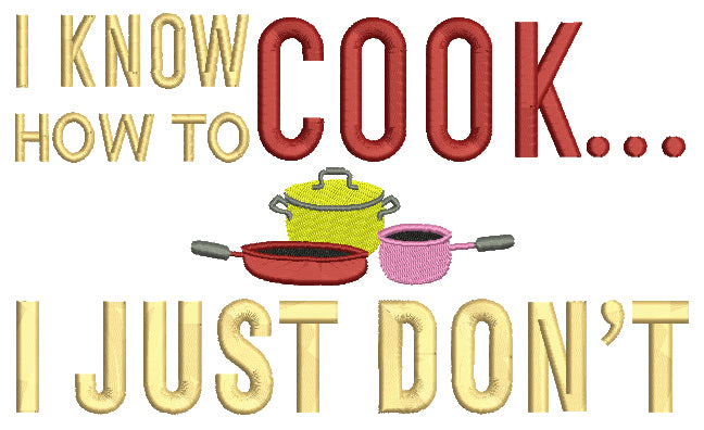 I know how to cook with Pots and Pans Filled Machine Embroidery Digitized Design Pattern