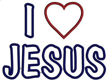 I love Jesus Aplique Machine Embroidery Digitized Design Pattern - Instant Download - 4x4 , 5x7, and 6x10 -hoops