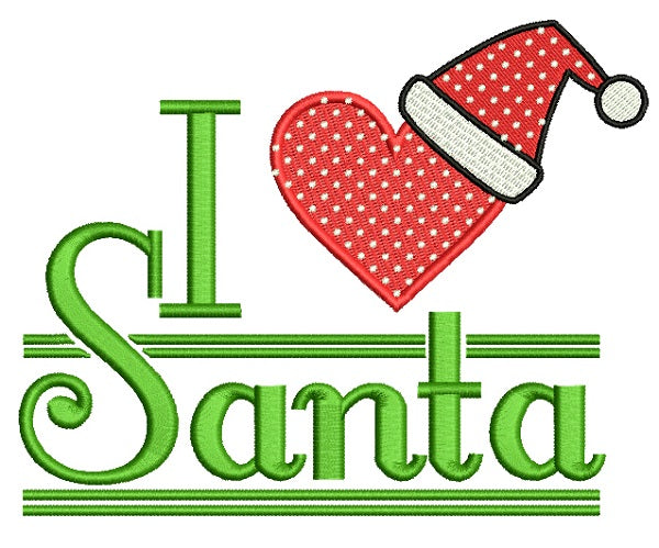 I love Santa Christmas Filled Machine Embroidery Design Digitized Pattern